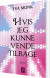 Hvis Jeg Kunne Vende Tilbage - Bog