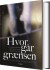 Hvor Går Grænsen - Bog