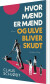 Hvor Mænd Er Mænd Og Ulve Bliver Skudt - Bog