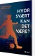 Hvor Svært Kan Det Være - Bog