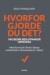Hvorfor Gjorde Du Det - Bog