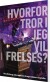 Hvorfor Tror I Jeg Vil Frelses - Bog