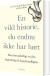 En Vild Historie Du Endnu Ikke Har Hørt - Bog