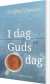 I Dag Er Guds Dag - 3 Udgave - Bog