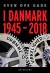 I Danmark 1945-2018 - Bog