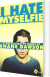 I Hate Myselfie - A Collection Of Essays - English Book