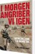 I Morgen Angriber Vi Igen - Bog
