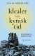 Idealer I En Kynisk Tid - Bog