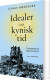 Idealer I En Kynisk Tid