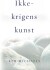 Ikke-Krigens Kunst - Bog