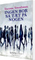Ingen Bor Så Tæt På Nogen - Bog