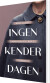 Ingen Kender Dagen