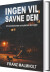 Ingen Vil Savne Dem - Bog
