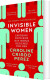 Invisible Women Exposing Data Bias In A World Designed For Men - English Book