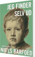 Jeg Finder Selv Ud