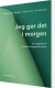 Jeg Gør Det I Morgen - Bog