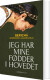 Jeg Har Mine Fødder I Hovedet - Bog