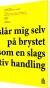 Jeg Slår Mig Selv På Brystet Som En Slags Primitiv Handling - Bog