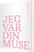 Jeg Var Din Muse - Bog