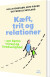 Kæft Trit Og Relationer - Bog