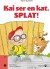 Kai Ser En Kat Splat - Bog