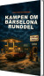 Kampen Om Bårselona Runddel - Bog