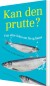 Kan Den Prutte - Bog