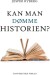 Kan Man Dømme Historien - Bog