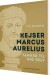 Kejser Marcus Aurelius Tanker Til Sig Selv - Bog