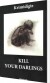 Kill Your Darlings - Bog