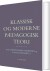 Klassisk Og Moderne Pædagogisk Teori - Bog