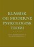 Klassisk Og Moderne Psykologisk Teori - Bog