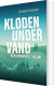 Kloden Under Vand 1 - Den Druknede Soldat - Bog