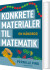 Konkrete Materialer Til Matematik - Bog