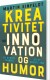 Kreativitet Innovation Og Humor - Bog