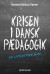 Krisen I Dansk Pædagogik - Bog