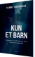 Kun Et Barn - Bog