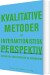 Kvalitative Metoder I Et Interaktionistisk Perspektiv - Bog