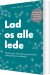 Lad Os Alle Lede - Bog