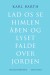 Lad Os Se Himlen Åben Og Lyset Falde Over Jorden - Bog