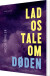 Lad Os Tale Om Døden - Bog