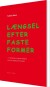 Længsel Efter Faste Former - Bog