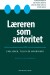 Læreren Som Autoritet - Bog