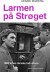 Larmen På Strøget - Bog