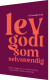 Lev Godt Som Selvstændig - Bog