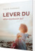 Lever Du Eller Overlever Du - Bog