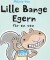 Lille Bange Egern Får En Ven - Bog