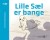 Lille Sæl Er Bange - Bog