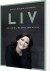 Liv - En Fortælling Om At Lære At Leve - Bog