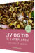 Liv Og Tid Til Læreplanen - Bog
